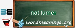 WordMeaning blackboard for nat turner